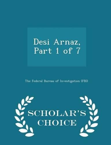 Cover image for Desi Arnaz, Part 1 of 7 - Scholar's Choice Edition