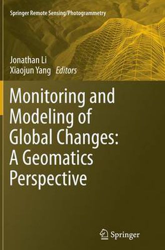 Cover image for Monitoring and Modeling of Global Changes: A Geomatics Perspective