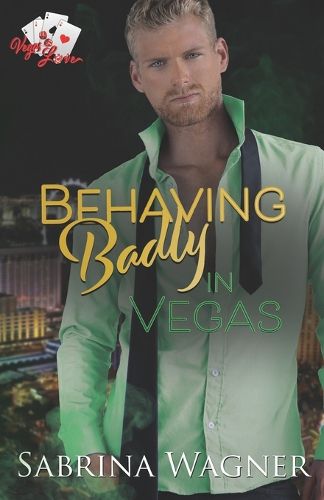 Cover image for Behaving Badly in Vegas