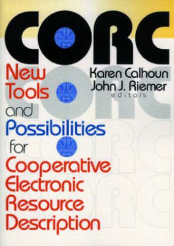 Cover image for Corc: New Tools and Possibilities for Cooperative Electronic Resource Description