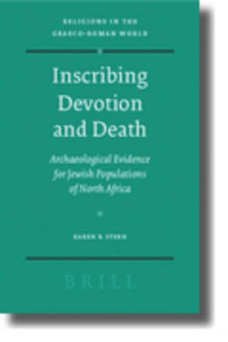 Cover image for Inscribing Devotion and Death: Archaeological Evidence for Jewish Populations of North Africa