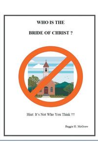 Cover image for Who Is The Bride Of Christ?