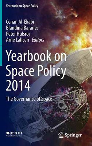 Cover image for Yearbook on Space Policy 2014: The Governance of Space