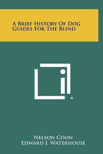 Cover image for A Brief History of Dog Guides for the Blind