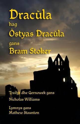 Dracula hag Ostyas Dracula: Dracula and Dracula's Guest in Cornish