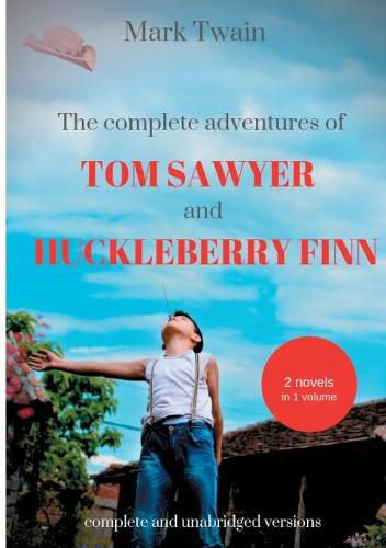 Cover image for The Complete Adventures of Tom Sawyer and Huckleberry Finn: Two Novels in One Volume