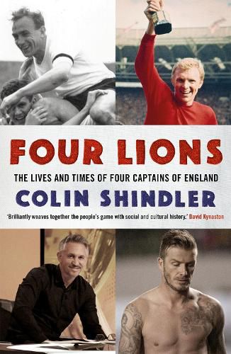 Cover image for Four Lions: The Lives and Times of Four Captains of England