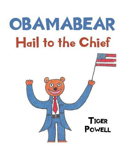 Cover image for Obamabear: Hail to the Chief