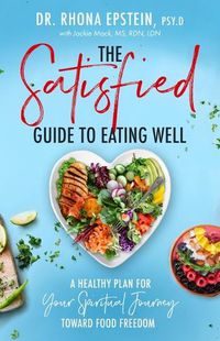 Cover image for The Satisfied Guide to Eating Well