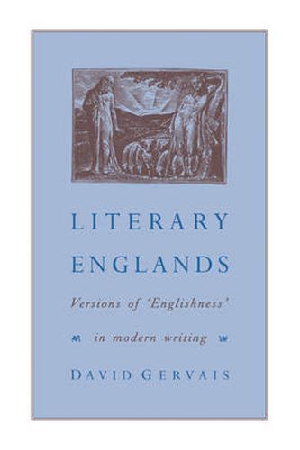 Cover image for Literary Englands: Versions of 'Englishness' in Modern Writing