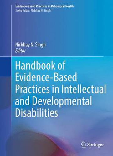 Cover image for Handbook of Evidence-Based Practices in Intellectual and Developmental Disabilities