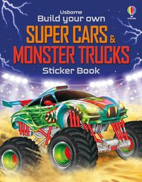 Cover image for Build Your Own Super Cars and Monster Trucks Sticker Book