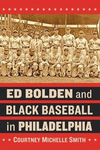 Cover image for Ed Bolden and Black Baseball in Philadelphia
