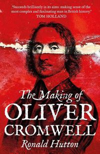 Cover image for The Making of Oliver Cromwell