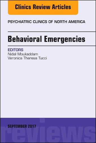 Cover image for Behavioral Emergencies, An Issue of Psychiatric Clinics of North America