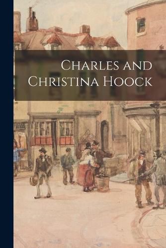 Cover image for Charles and Christina Hoock