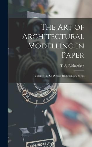 Cover image for The Art of Architectural Modelling in Paper