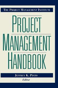 Cover image for The Project Management Institute Project Management Handbook