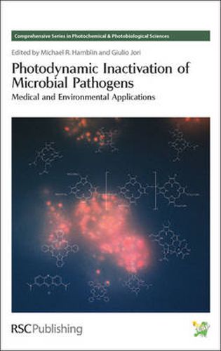 Cover image for Photodynamic Inactivation of Microbial Pathogens: Medical and Environmental Applications