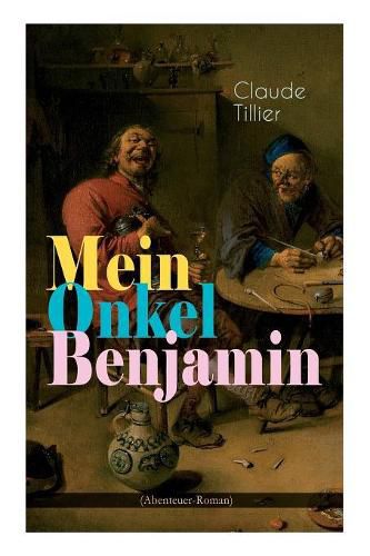 Cover image for Mein Onkel Benjamin (Abenteuer-Roman): Eine turbulente Kom die