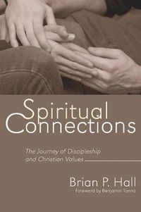 Cover image for Spiritual Connections: The Journey of Discipleship and Christian Values