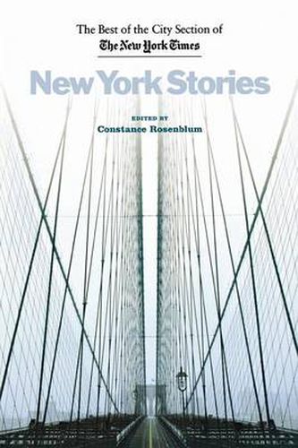 New York Stories: The Best of the City Section of the New York Times