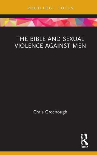 Cover image for The Bible and Sexual Violence Against Men