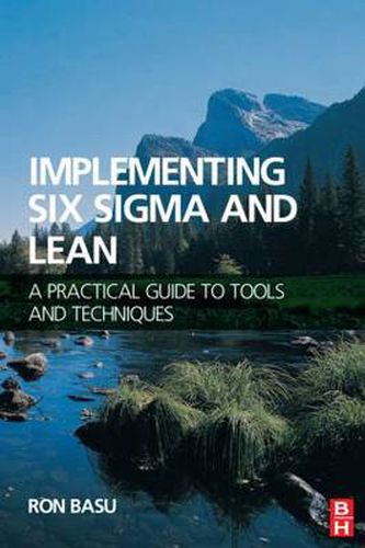 Cover image for Implementing Six Sigma and Lean: A Practical Guide to Tools and Techniques