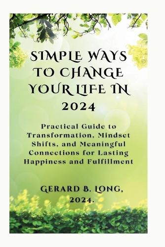 Simple Ways to Change Your Life in 2024