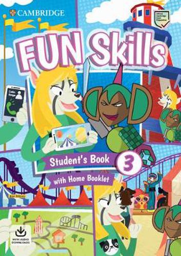 Fun Skills Level 3 Student's Book with Home Booklet and Downloadable Audio