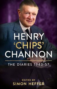 Cover image for Henry 'Chips' Channon: The Diaries (Volume 3): 1943-57