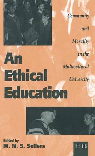 Cover image for An Ethical Education: Community and Morality in the Multicultural University