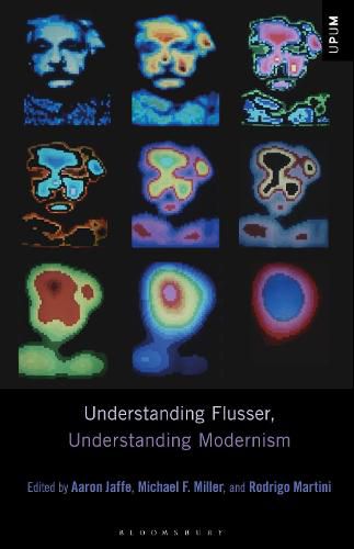 Cover image for Understanding Flusser, Understanding Modernism