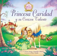 Cover image for Princesa Caridad Y Su Corazon Valiente