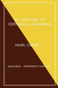 Cover image for An Outline of Chitonga Grammar