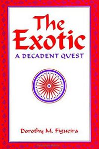 Cover image for The Exotic: A Decadent Quest