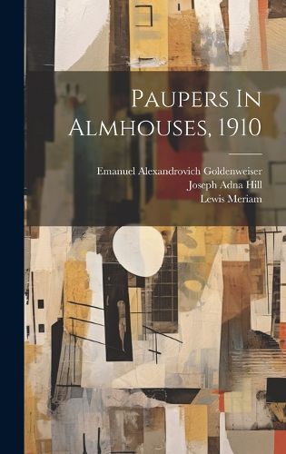 Cover image for Paupers In Almhouses, 1910