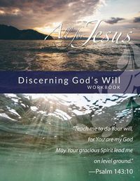 Cover image for Discerning God's Will: Curriculum Workbook for On-Line Course