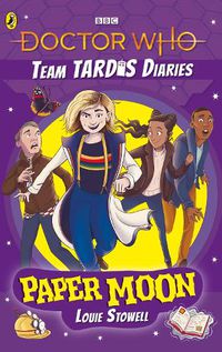 Cover image for Doctor Who: Paper Moon: The Team TARDIS Diaries, Volume 1