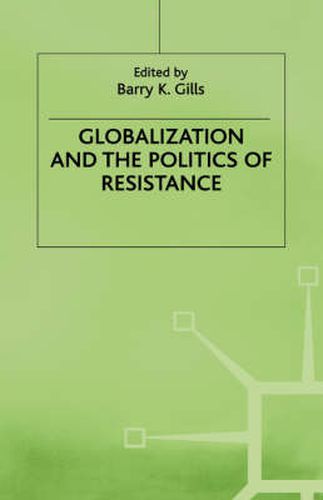 Cover image for Globalization and the Politics of Resistance