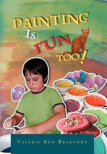 Cover image for Painting Is Fun Too!: How to Paint Activities