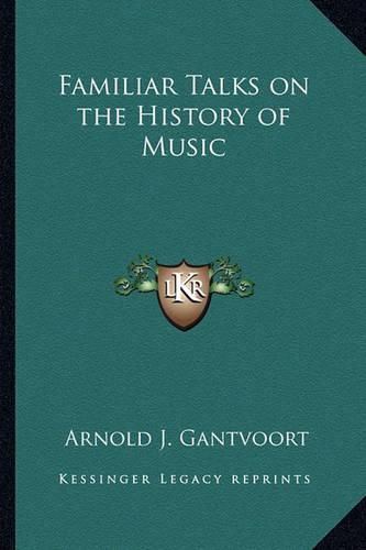 Cover image for Familiar Talks on the History of Music