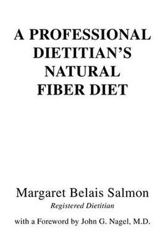 Cover image for A Professional Dietitian's Natural Fiber Diet