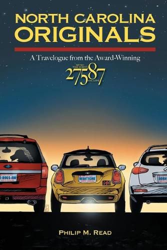 North Carolina Originals: A Travelogue from the Award-Winning 27587 Magazine