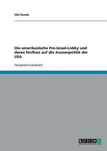 Cover image for Die amerikanische Pro-Israel-Lobby und deren Einfluss auf die Aussenpolitik der USA