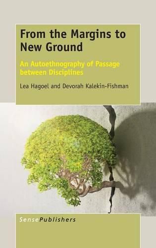Cover image for From the Margins to New Ground: An Autoethnography of Passage between Disciplines