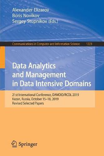 Cover image for Data Analytics and Management in Data Intensive Domains: 21st International Conference, DAMDID/RCDL 2019, Kazan, Russia, October 15-18, 2019, Revised Selected Papers