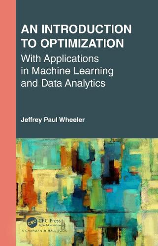 Cover image for An Introduction to Optimization with Applications in Machine Learning and Data Analytics