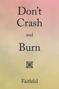 Cover image for Don't Crash and Burn