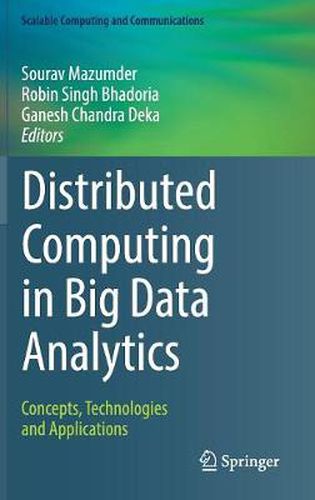 Cover image for Distributed Computing in Big Data Analytics: Concepts, Technologies and Applications